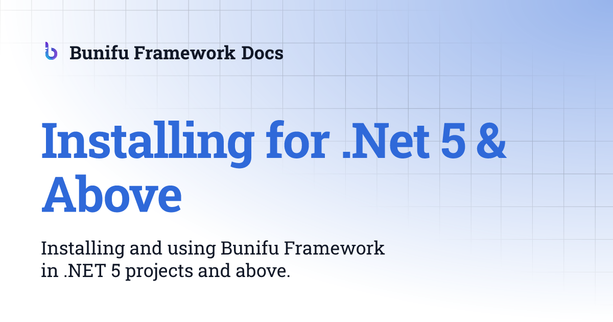 Installing for .Net 5 & Above | Bunifu Framework Docs